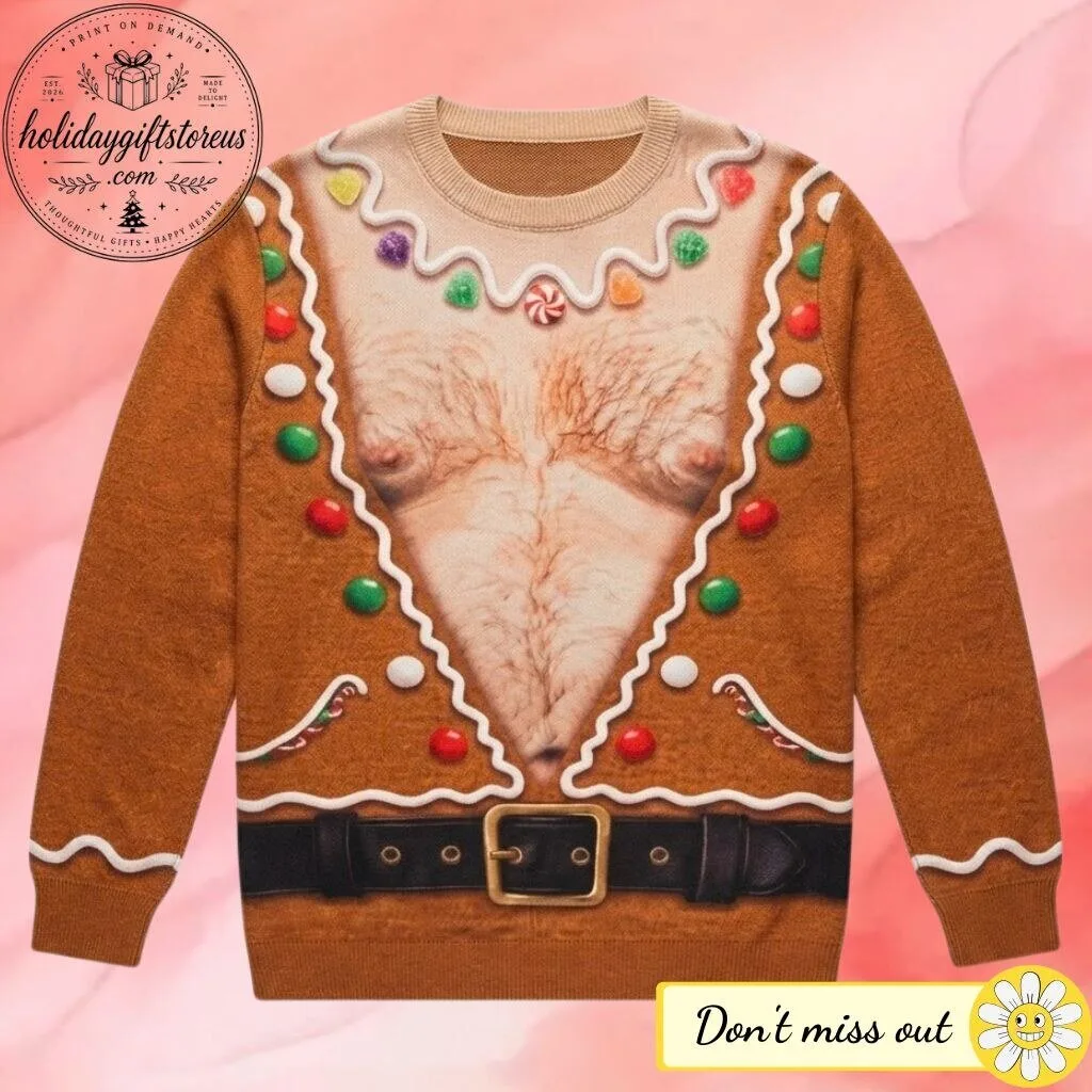 Funny Gingerbread Hairy Chest Ugly Christmas Sweater – Novelty Holiday Party Sweatshirt